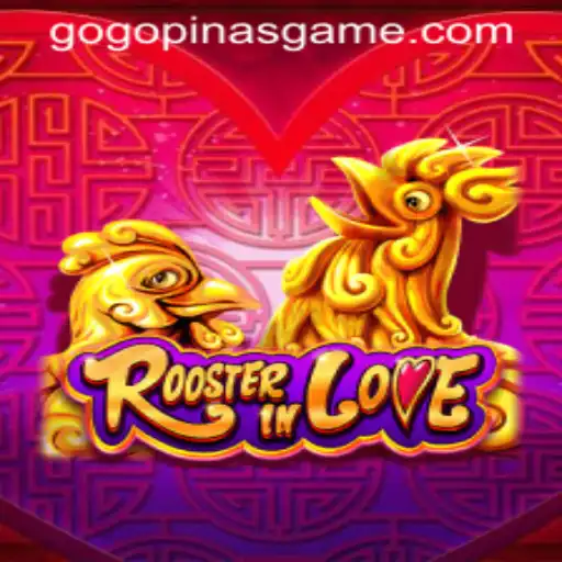 Discover the Magic of RoosterInLove: A New Gaming Sensation